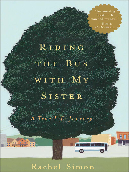 Title details for Riding the Bus with My Sister by Rachel Simon - Wait list